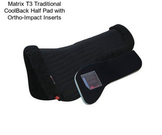 Matrix T3 Traditional CoolBack Half Pad with Ortho-Impact Inserts