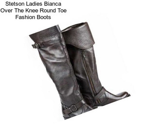 Stetson Ladies Bianca Over The Knee Round Toe Fashion Boots