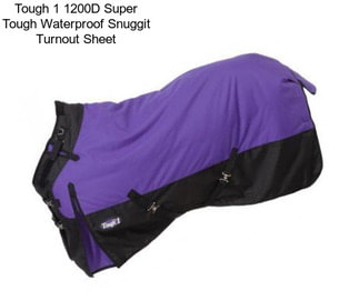 Tough 1 1200D Super Tough Waterproof Snuggit Turnout Sheet