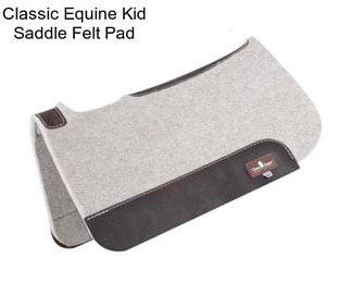 Classic Equine Kid Saddle Felt Pad