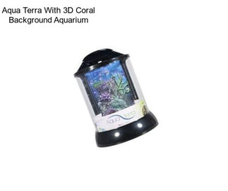 Aqua Terra With 3D Coral Background Aquarium