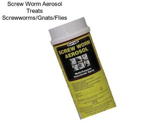 Screw Worm Aerosol Treats Screwworms/Gnats/Flies