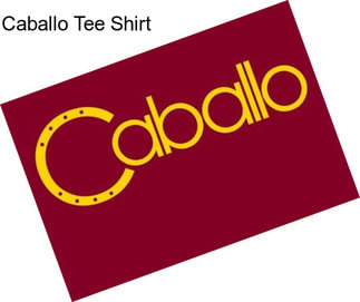 Caballo Tee Shirt