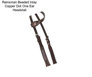 Reinsman Beaded Inlay Copper Dot One Ear Headstall