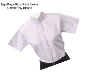 EquiRoyal Kids Short Sleeve Cotton/Poly Blouse