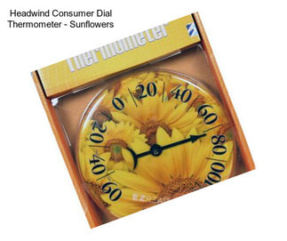 Headwind Consumer Dial Thermometer - Sunflowers