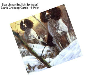 Searching (English Springer) Blank Greeting Cards - 6 Pack