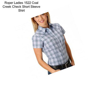 Roper Ladies 1522 Coal Creek Check Short Sleeve Shirt