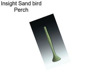 Insight Sand bird Perch