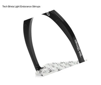 Tech Brixia Light Endurance Stirrups