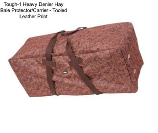 Tough-1 Heavy Denier Hay Bale Protector/Carrier - Tooled Leather Print