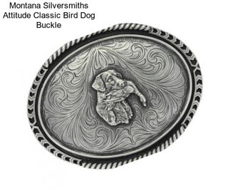 Montana Silversmiths Attitude Classic Bird Dog Buckle