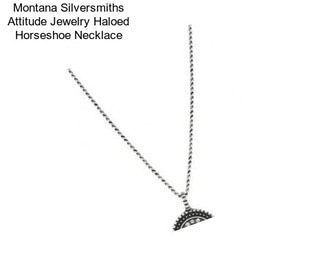 Montana Silversmiths Attitude Jewelry Haloed Horseshoe Necklace
