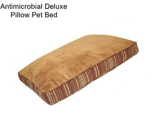 Antimicrobial Deluxe Pillow Pet Bed