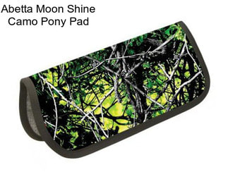 Abetta Moon Shine Camo Pony Pad