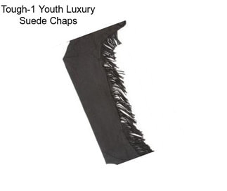 Tough-1 Youth Luxury Suede Chaps