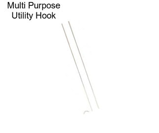 Multi Purpose Utility Hook