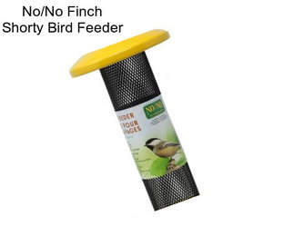 No/No Finch Shorty Bird Feeder