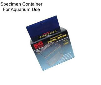 Specimen Container For Aquarium Use