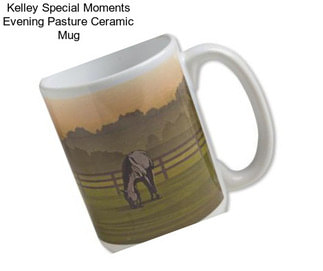 Kelley Special Moments Evening Pasture Ceramic Mug