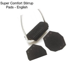 Super Comfort Stirrup Pads - English