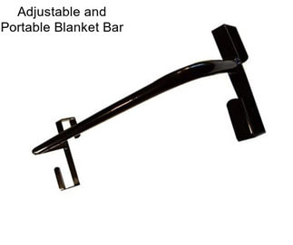 Adjustable and Portable Blanket Bar