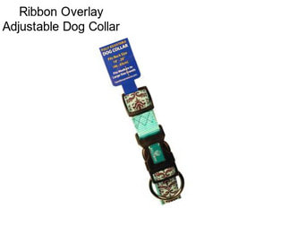 Ribbon Overlay Adjustable Dog Collar