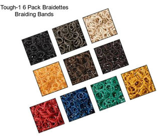 Tough-1 6 Pack Braidettes Braiding Bands