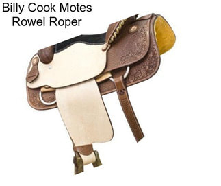 Billy Cook Motes Rowel Roper