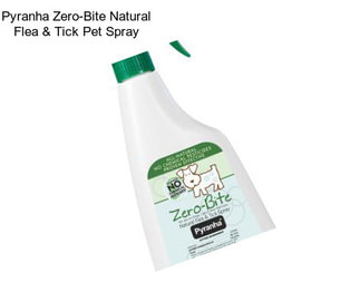 Pyranha Zero-Bite Natural Flea & Tick Pet Spray