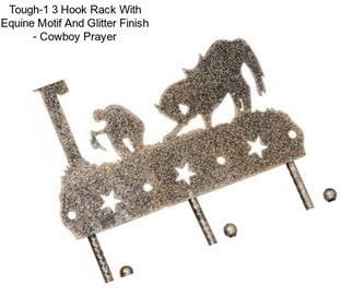 Tough-1 3 Hook Rack With Equine Motif And Glitter Finish - Cowboy Prayer