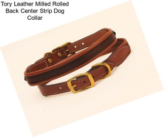 Tory Leather Milled Rolled Back Center Strip Dog Collar