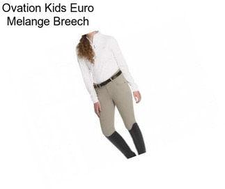 Ovation Kids Euro Melange Breech