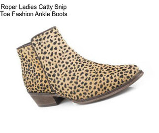 Roper Ladies Catty Snip Toe Fashion Ankle Boots