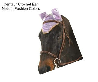 Centaur Crochet Ear Nets in Fashion Colors