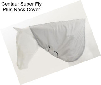 Centaur Super Fly Plus Neck Cover