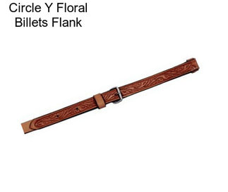 Circle Y Floral Billets Flank