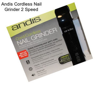 Andis Cordless Nail Grinder 2 Speed