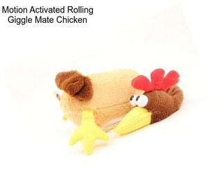 Motion Activated Rolling Giggle Mate Chicken