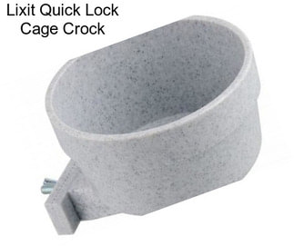 Lixit Quick Lock Cage Crock