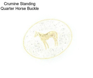 Crumine Standing Quarter Horse Buckle