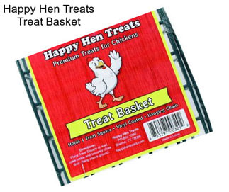 Happy Hen Treats Treat Basket