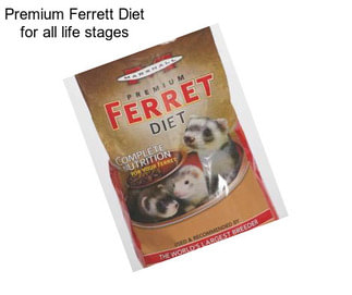 Premium Ferrett Diet for all life stages