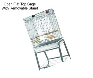 Open Flat Top Cage With Removable Stand