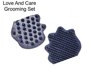 Love And Care Grooming Set