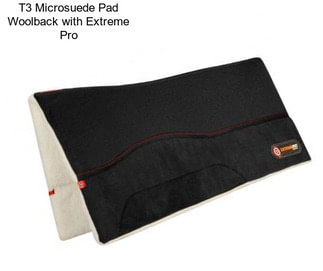 T3 Microsuede Pad Woolback with Extreme Pro