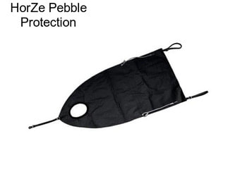 HorZe Pebble Protection