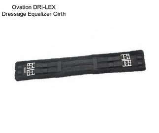 Ovation DRI-LEX Dressage Equalizer Girth