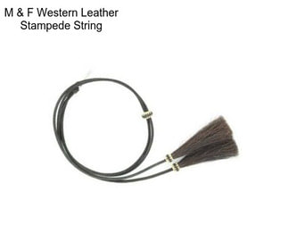 M & F Western Leather Stampede String