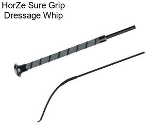 HorZe Sure Grip Dressage Whip